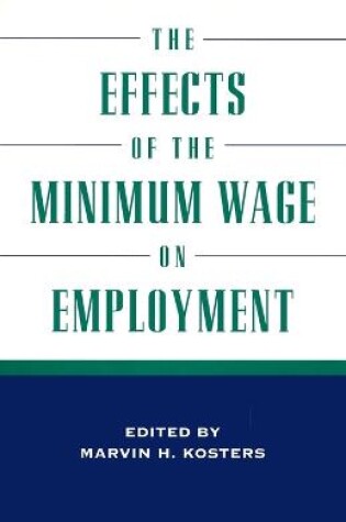 Cover of The Effects of the Minimum Wage on Employment