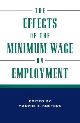 Book cover for The Effects of the Minimum Wage on Employment