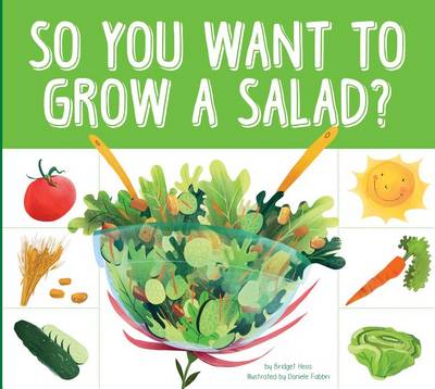 Book cover for So You Want to Grow a Salad?