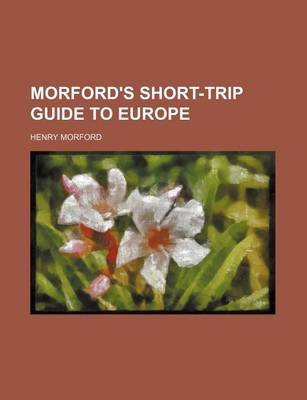 Book cover for Morford's Short-Trip Guide to Europe