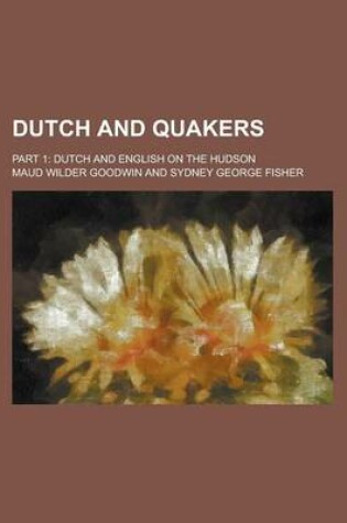 Cover of Dutch and Quakers; Part 1