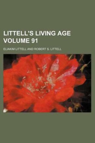 Cover of Littell's Living Age Volume 91