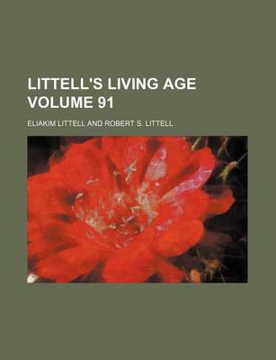 Book cover for Littell's Living Age Volume 91