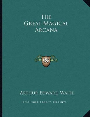 Book cover for The Great Magical Arcana