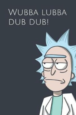 Cover of Wubba Lubba Dub Dub