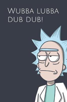 Book cover for Wubba Lubba Dub Dub