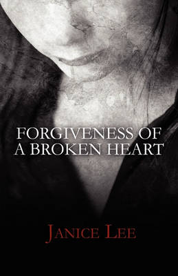 Book cover for Forgiveness of a Broken Heart