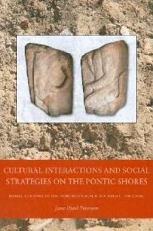 Cover of Cultural Interactions & Social Strategies on the Pontic Shores