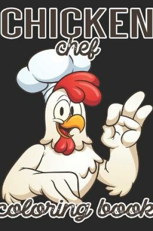 Cover of Chicken Chef Coloring Book