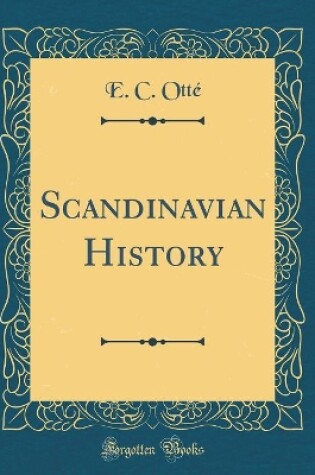 Cover of Scandinavian History (Classic Reprint)