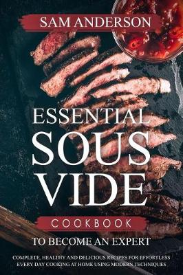 Book cover for Essential Sous Vide Cookbook to Become an Expert