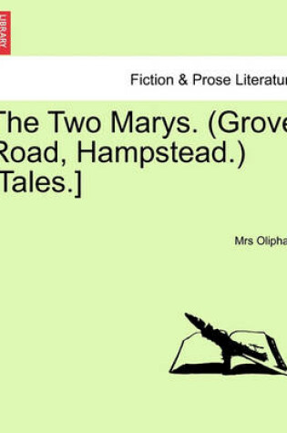 Cover of The Two Marys. (Grove Road, Hampstead.) [Tales.]