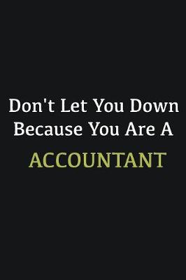 Book cover for Don't let you down because you are a Accountant