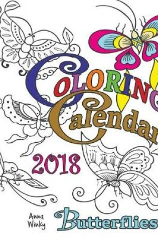 Cover of Coloring Calendar 2018 Butterflies
