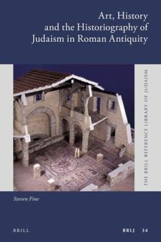 Cover of Art, History and the Historiography of Judaism in Roman Antiquity (Paperback)