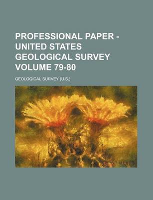 Book cover for Professional Paper - United States Geological Survey Volume 79-80