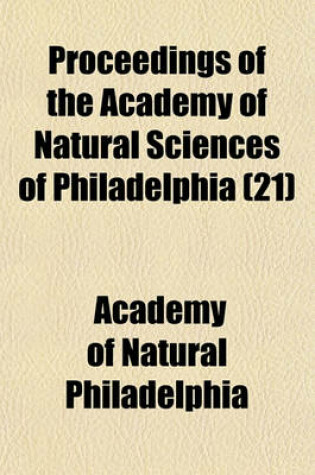 Cover of Proceedings of the Academy of Natural Sciences of Philadelphia (21)