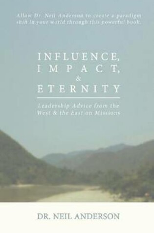 Cover of Influence, Impact & Eternity