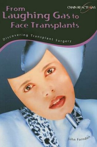 Cover of From Laughing Gas to Face Transplants