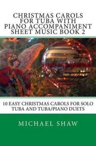 Cover of Christmas Carols For Tuba With Piano Accompaniment Sheet Music Book 2
