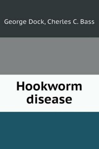 Cover of Hookworm disease