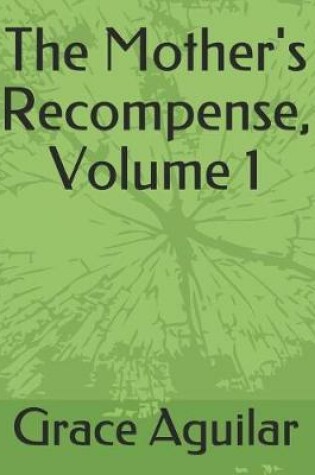 Cover of The Mother's Recompense, Volume 1