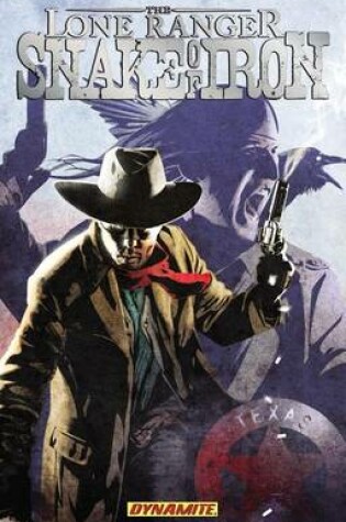 Cover of The Lone Ranger: Snake of Iron