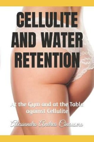Cover of Cellulite and Water Retention