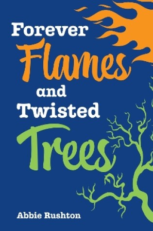 Cover of Forever Flames and Twisted Trees