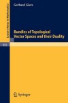 Book cover for Bundles of Topological Vector Spaces and Their Duality