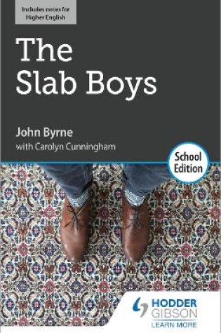 Cover of The Slab Boys by John Byrne: School Edition