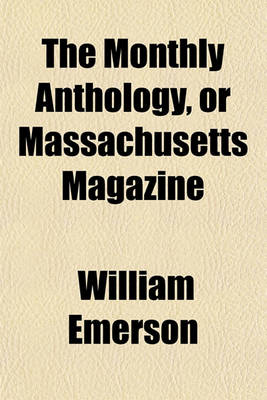 Book cover for The Monthly Anthology, and Boston Review (Volume 6)