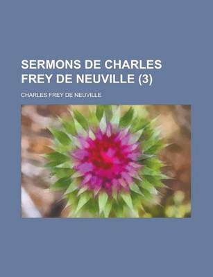 Book cover for Sermons de Charles Frey de Neuville (3 )