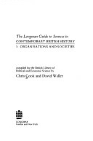 Cover of Longman Guide To Sources In Contemporary British History, The. 1