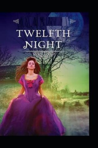 Cover of Twelfth Night William Shakespeare(illustrated edition)