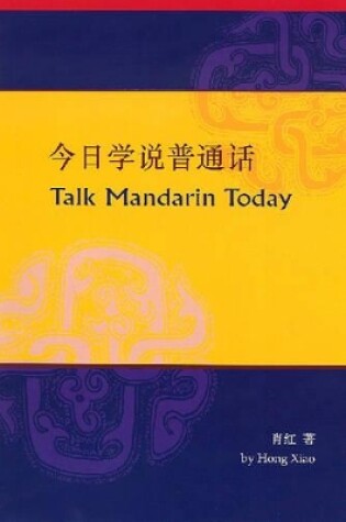 Cover of Talk Mandarin Today (Book Only)