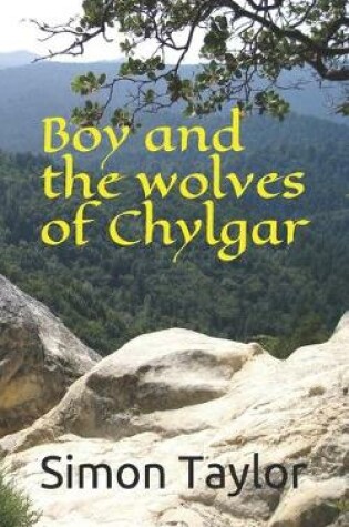 Cover of Boy and the Wolves of Chylgar