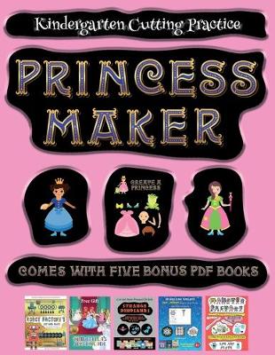 Book cover for Kindergarten Cutting Practice (Princess Maker - Cut and Paste)