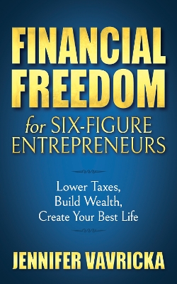 Cover of Financial Freedom for Six-Figure Entrepreneurs