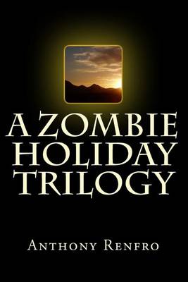 Book cover for A Zombie Holiday Trilogy