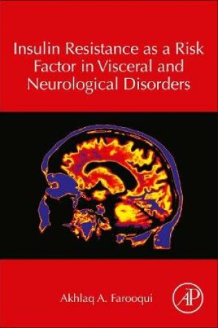 Cover of Insulin Resistance as a Risk Factor in Visceral and Neurological Disorders