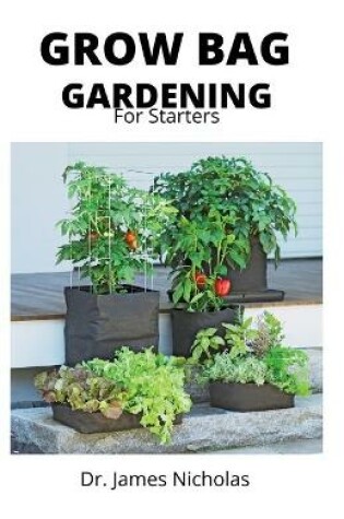 Cover of Grow Bag Gardening for Starters