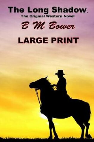 Cover of The Long Shadow, the Original Western Novel