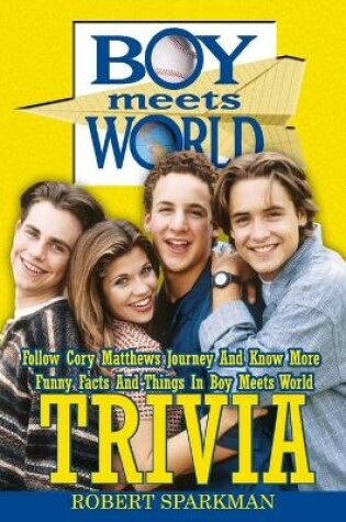 Cover of Boy Meets World Trivia