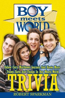 Book cover for Boy Meets World Trivia