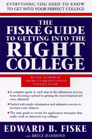 Book cover for The Fiske Guide to Getting into the Right College