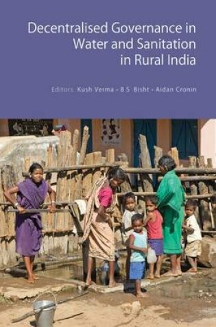 Cover of Decentralised Governance in Water and Sanitation in Rural India