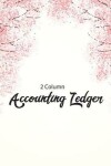 Book cover for 2 Column Accounting Ledger