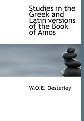 Book cover for Studies in the Greek and Latin Versions of the Book of Amos