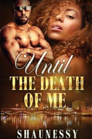 Cover of Until The Death Of Me